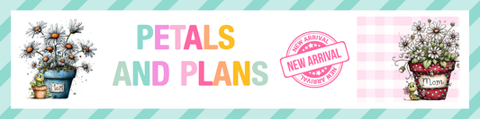 Petals & Plans Has Officially Bloomed 🌸