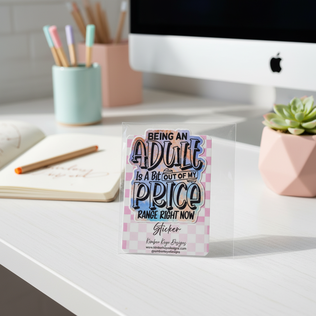 Adulting Out of My Price Range Vinyl Sticker