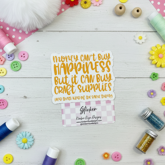 Money Can't Buy Happiness Vinyl Sticker