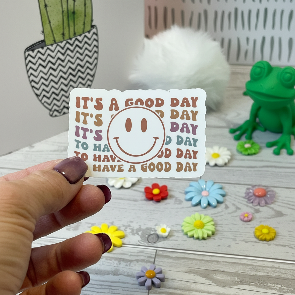 It’s a Good Day Sticker